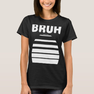 Bruh Slang Meme som Tonåring Tonåringars Meme Bruh T Shirt