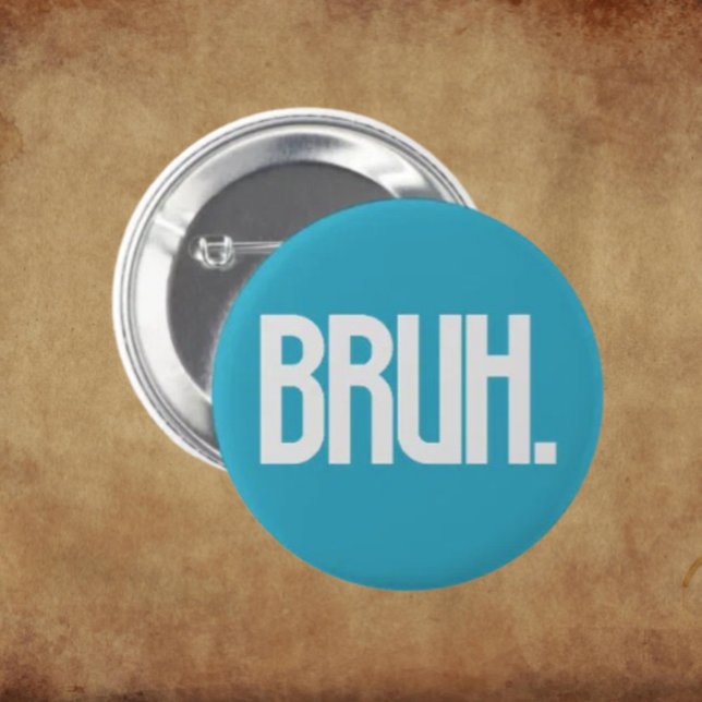 BRUH. Slang Typography Button | Funny Bro Humor Knapp (Skapare uppladdad)