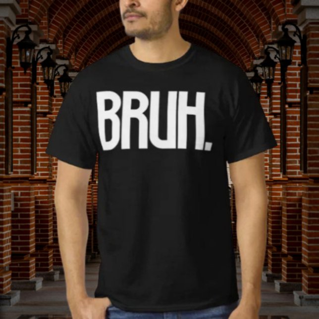 BRUH. Slang Typography Shirt | Funny Bro Humor T (Skapare uppladdad)