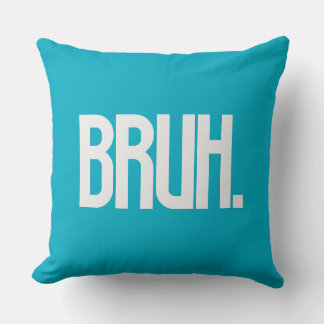 BRUH. Slang Typography Throw Pillow | Funny Bro Kudde