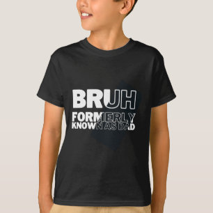 Bruh som tidigare kallades Pappa Fars dag Manar T Shirt
