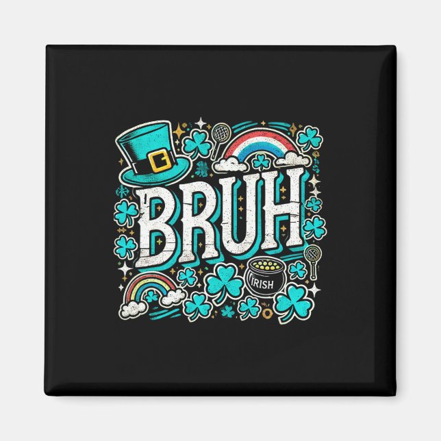 Bruh St patricks day Boys St Pats Bruh Meme 1 Magnet (Framsidan)
