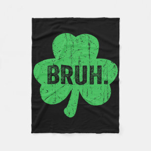 Bruh St Patricks Day Tonåringar Pojkar Barn Saint Fleecefilt