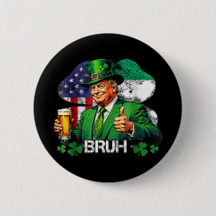 Bruh St. Patricks Day Trump irländsk-amerikansk fi Knapp