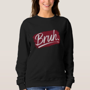 Bruh Streetwear Meme är roligt att säga för Boys M T Shirt