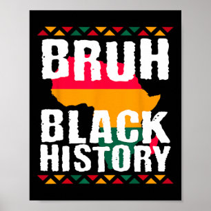 Bruh Svarta historiemånaden Melanin Afroamerikan Poster