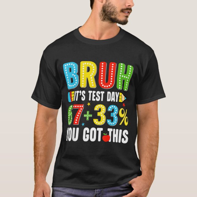 Bruh test testning dag har fått detta 67 meme lära t shirt (Framsida)