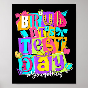 Bruh testdag har fått den här testdagen lärare ele poster