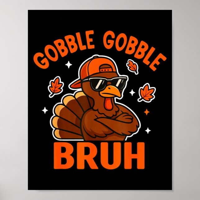 Bruh Thanksgiving Turkey Gobble Shirt Kids Teens B Poster (Framsidan)