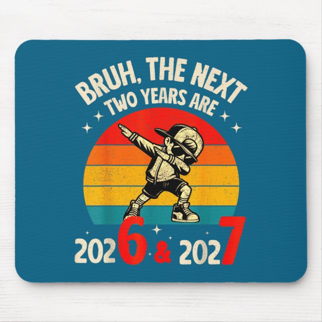 Bruh The Next Two Year Are 2026 2027 Funny 67 Meme Musmatta (Framsidan)