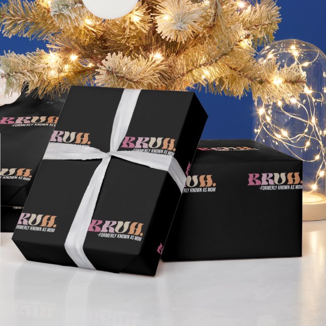 Bruh tidigare känd som Mamma Funny Mors dag Presentpapper (Helgdagar)