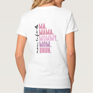 Bruh Tidigare Känd Som Mamma, Mamma Liv T Shirt