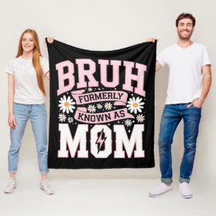 Bruh Tidigare Känd Som Mamma Mors Dag Fleecefilt