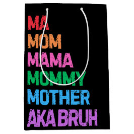 Bruh, tidigare känd som mamma mors dag mamma-gåva