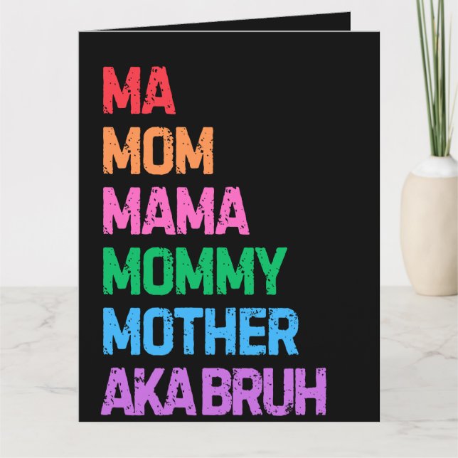 Bruh, tidigare känd som mamma mors dag mamma-gåva kort (Framsida)