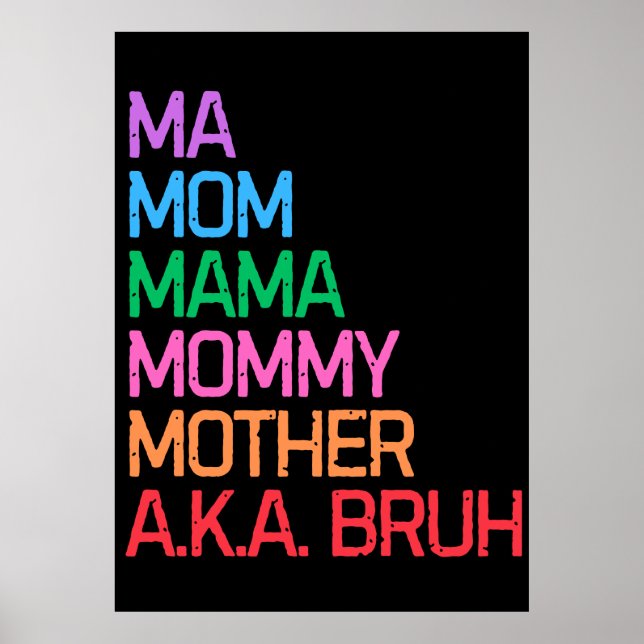 Bruh, tidigare känd som mamma mors dag mamma-gåva poster (Framsidan)