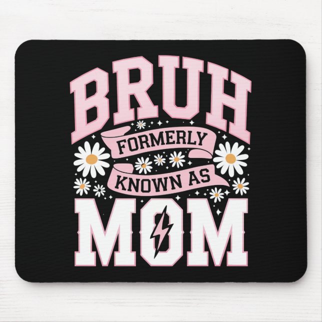 Bruh Tidigare Känd Som Mamma Mors Dag Musmatta (Framsidan)