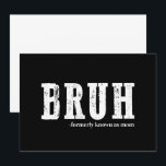 Bruh Tidigare Känd Som Mamma Rolig Mors Dag  Inbjudningar<br><div class="desc">Bruh Tidigare Känd Som Mamma Rolig Mors Dag</div>