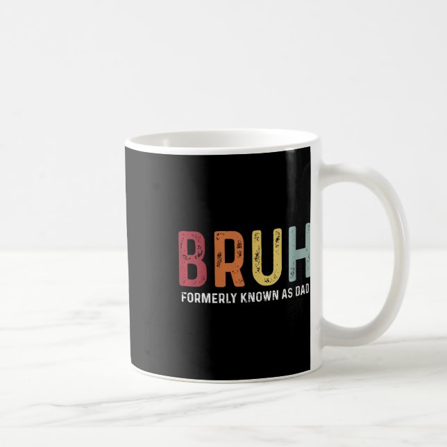 Bruh tidigare känd som Pappa Funny Far&# s Day Kaffemugg (Höger)