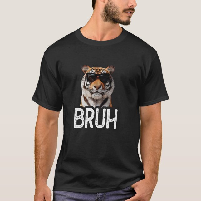Bruh Tiger Funny Tiger Älskare Meme älskare T Shirt (Framsida)