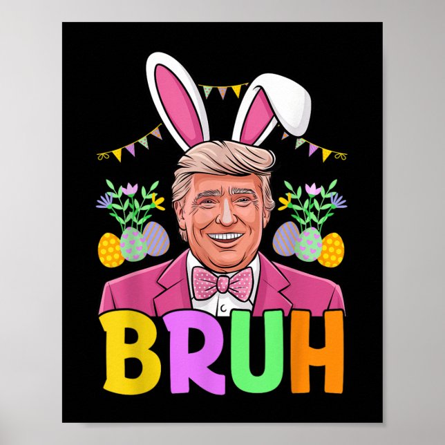 Bruh Trump Bunny Rabbit Älskare Bruh Påsk Day Funn Poster (Framsidan)