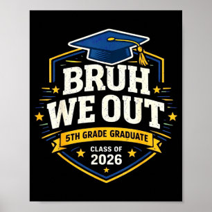 Bruh ut 5:e klassare femte klass examen klassB Poster