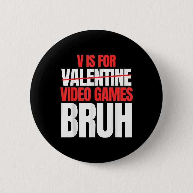 Bruh V är för videospel Valentines day Kids Boy Knapp (Framsida)