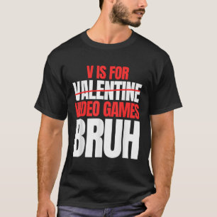 Bruh V är för videospel Valentines day Kids Boy T Shirt