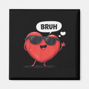 Bruh Valentines day Heart Humor Meme Manar Women G Magnet