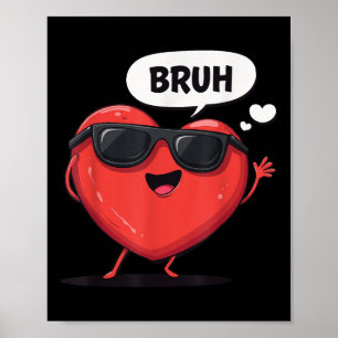 Bruh Valentines day Heart Humor Meme Manar Women G Poster