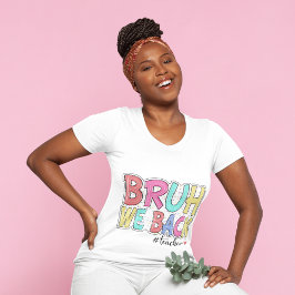 Bruh, vi är bakom lärare Tshirt T Shirt