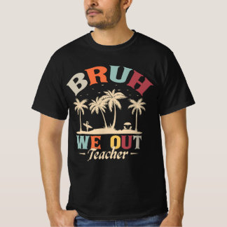 Bruh, vi är lärare, lärare. t shirt