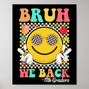 Bruh, vi är tillbaka 11:e graders Cute Groovy Smil Poster