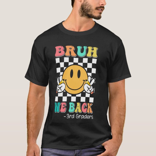 Bruh, vi är tillbaka 3:e graders Groovy Smile Ansi T Shirt (Framsida)