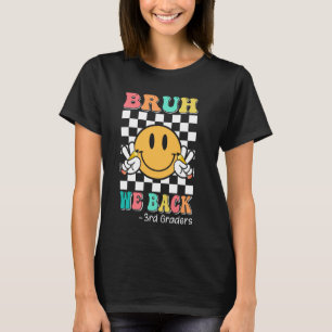 Bruh, vi är tillbaka 3:e graders Groovy Smile Ansi T Shirt