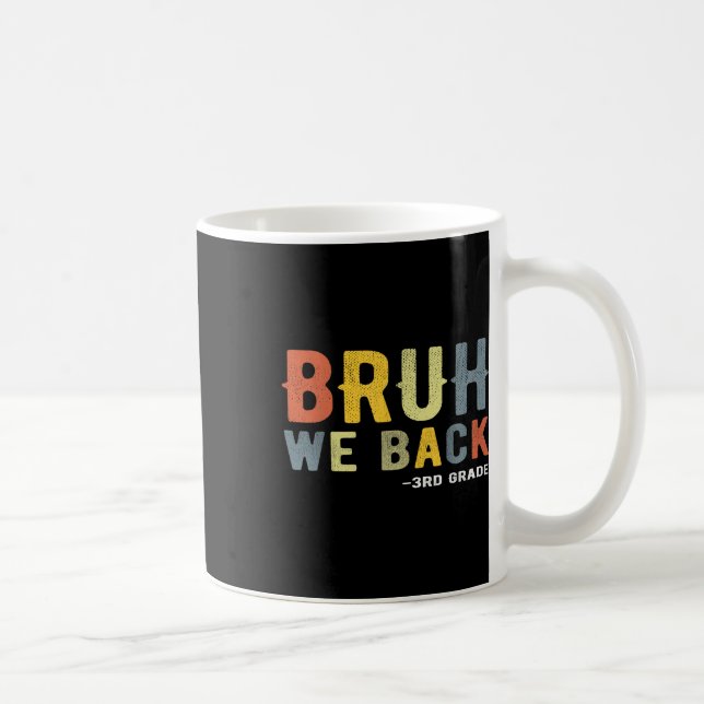 Bruh Vi Är Tillbaka 3:e Klass Tillbaka Till Skolan Kaffemugg (Höger)