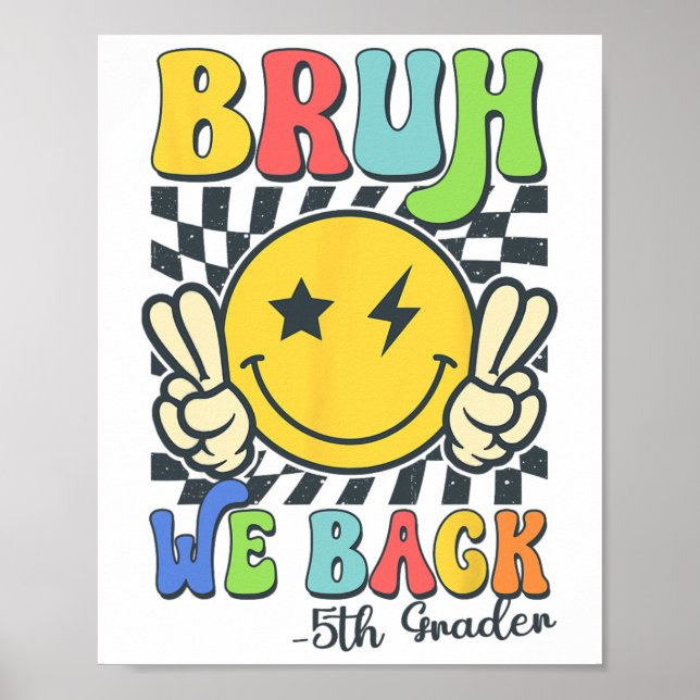 Bruh Vi Är Tillbaka 5:e Klass Leende Ansikte Lärar Poster (Framsidan)