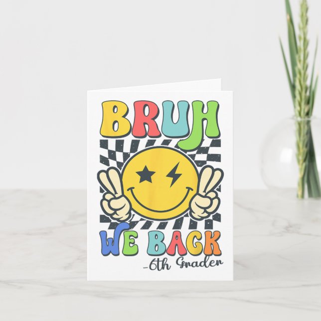 Bruh Vi Är Tillbaka 6:e Klass Leende Ansikte Lärar Kort (Framsida)