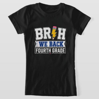 Bruh Vi Är Tillbaka Fjärde Klass T Shirt
