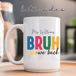 Bruh Vi Är Tillbaka för Lärare & Elever Specialdes Kaffemugg