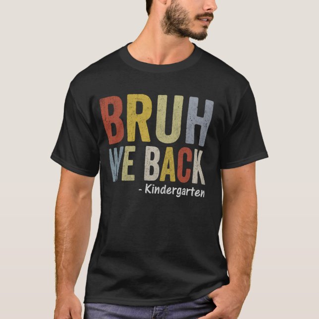 Bruh, vi är tillbaka första dagen i Back to school T Shirt (Framsida)