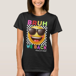 Bruh Vi Är Tillbaka Första Skoldagen Tillbaka Till T Shirt