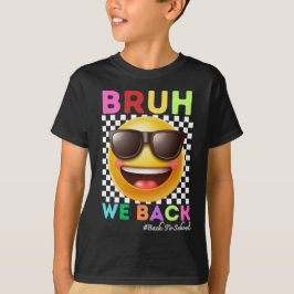 Bruh Vi Är Tillbaka Första Skoldagen Tillbaka Till T Shirt