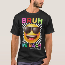 Bruh Vi Är Tillbaka Första Skoldagen Tillbaka Till T Shirt