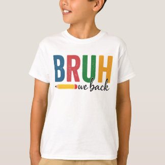 BRUH, vi är tillbaka! Funny Back to school T-Shirt