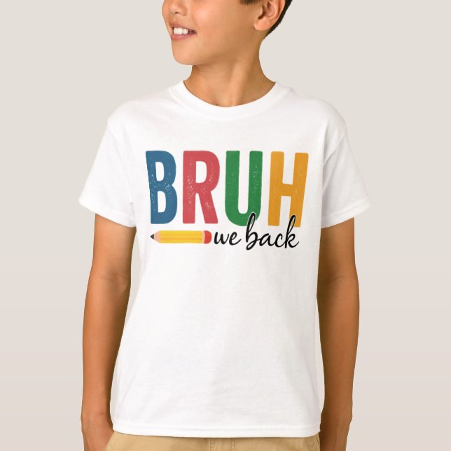 BRUH, vi är tillbaka! Funny Back to school T-Shirt (Framsida)