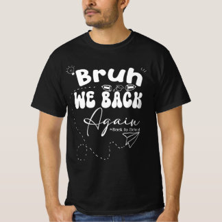 Bruh Vi Är Tillbaka Igen Tillbaka Till Skolan Roli T Shirt