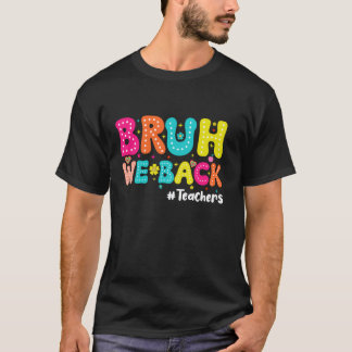 Bruh Vi Är Tillbaka lärare Betygsättare Lärare Til T Shirt
