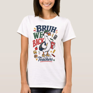 Bruh Vi Är Tillbaka Lärare T-Shirt | Rolig Tillbak
