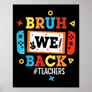 Bruh Vi Är Tillbaka Lärare Tillbaka Till Skolan Vi Poster